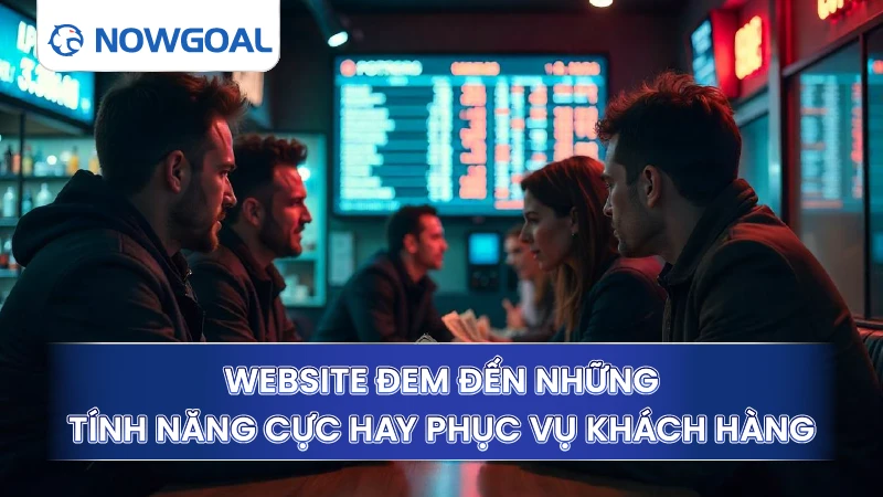 Website đem đến những tính năng cực hay phục vụ khách hàng